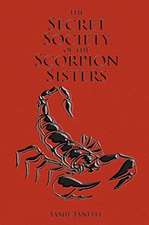 The Secret Society of the Scorpion Sisters