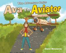 Ava the Aviator: The Adventure Begins