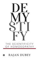 Demystify: The Scientificity Of Homoeopathy