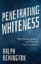 Penetrating Whiteness