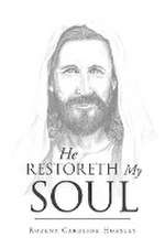 He Restoreth My Soul