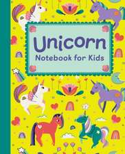 Unicorn Notebook for Kids: Featuring Cute Unicorn Art and Lined, Blank, Graphed and Bulleted Pages Perfect for Journaling and Doodling!