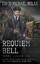 Requiem Bell: A Historical Crime Thriller