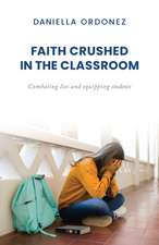 Faith Crushed in the Classroom