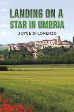 Landing on a Star in Umbria