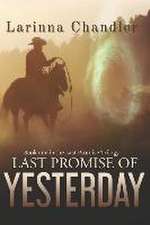 Chandler, L: Last Promise of Yesterday