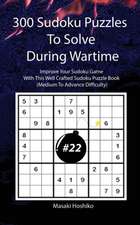 300 Sudoku Puzzles To Solve During Wartime #22