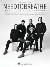 Needtobreathe Sheet Music Collection: 16 Songs Arranged for Piano/Vocal/Guitar