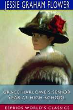 Grace Harlowe's Senior Year at High School (Esprios Classics)