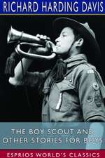 The Boy Scout and Other Stories for Boys (Esprios Classics)