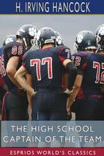 The High School Captain of the Team (Esprios Classics)