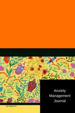 Anxiety Management Journal |124 pages |6x9 Inches