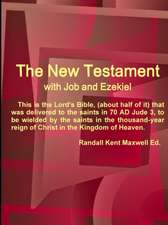 The New Testament With Job and Ezekiel