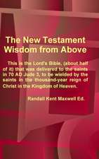 The New Testament; Wisdom from Above