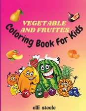 Vegetables and Fruites Coloring Book for Kids