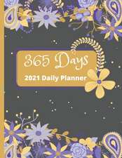 2021 Daily Planner - 365 Days One Page Per Day