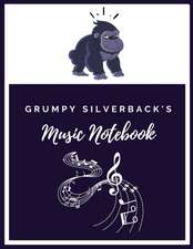 Grumpy Silverback's Music Notebook