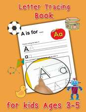 Letter Tracing Book for Kids Ages 3-5 - Preschool Handwriting Workbook