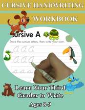 Cursive Handwriting Workbook - Learn Your Third Grader to Write - Ages 8-9