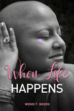 When Life Happens