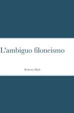 L'ambiguo filoneismo