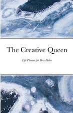 The Creative Queen - Life Planner for Boss Babes