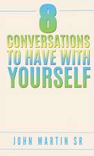 8 Conversations To Have With YOURSELF