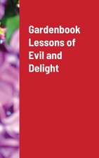 Gardenbook Lessons of Evil and Delight