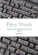 Dirty Words: How I Learned to Stop Worrying and Love the F-Bomb