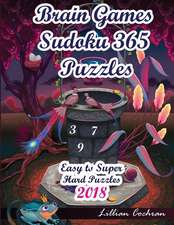 Brain Games Sudoku 365 Puzzles: Easy to Super Hard Puzzles 2018