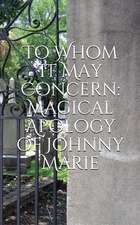 To Whom It May Concern: Magical Apology of Johnny Marie