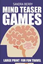 Mind Teaser Games: Kakurasu Puzzles - Large Print for Fun Travel