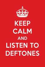 Keep Calm and Listen to Deftones: Deftones Designer Notebook