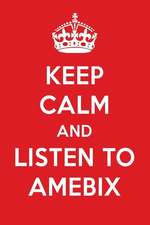 Keep Calm and Listen to Amebix: Amebix Designer Notebook