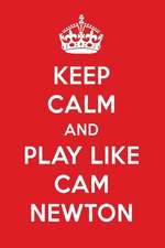 Keep Calm and Play Like CAM Newton: CAM Newton Designer Notebook