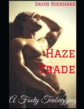 Haze Trade: A Footy Teabagging