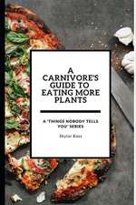 A Carnivore's Guide to Eating More Plants