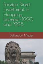 Foreign Direct Investment in Hungary Between 1990 and 1995