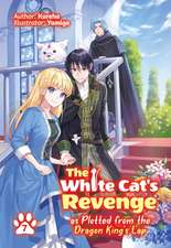 The White Cat's Revenge as Plotted from the Dragon King's Lap: Volume 7