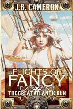 Flights of Fancy: The Great Atlantic Run