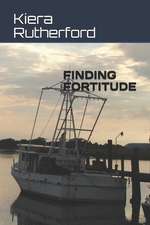 Rutherford, K: FINDING FORTITUDE