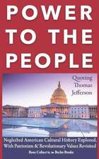 Power to The People: American Cultural History and Revolutionary Values Revisited