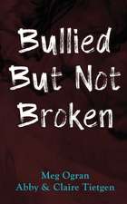 Bullied But Not Broken