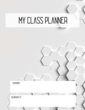 Octagon Shapes My Class Planner: Medium College Ruled Notebook, 120 Page, Lined 8.5 X 11 in (21.59 X 27.94 CM)