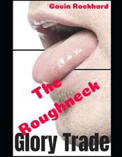 Glory Trade: The Roughneck