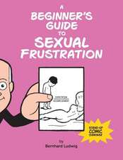 A Beginner's Guide to Sexual Frustration