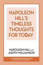 Napoleon Hill's Timeless Thoughts for Today