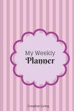 My Weekly Planner: 6 X 9, 2019 Weekly Planner, 52-Week Journal, Appointment Book, Affirmations - Pink Stripes