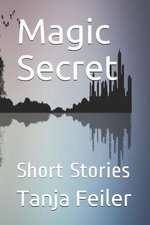 Magic Secret: Short Stories