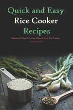 Quick and Easy Rice Cooker Recipes: Delicious Dishes You Can Make in Your Rice Cooker